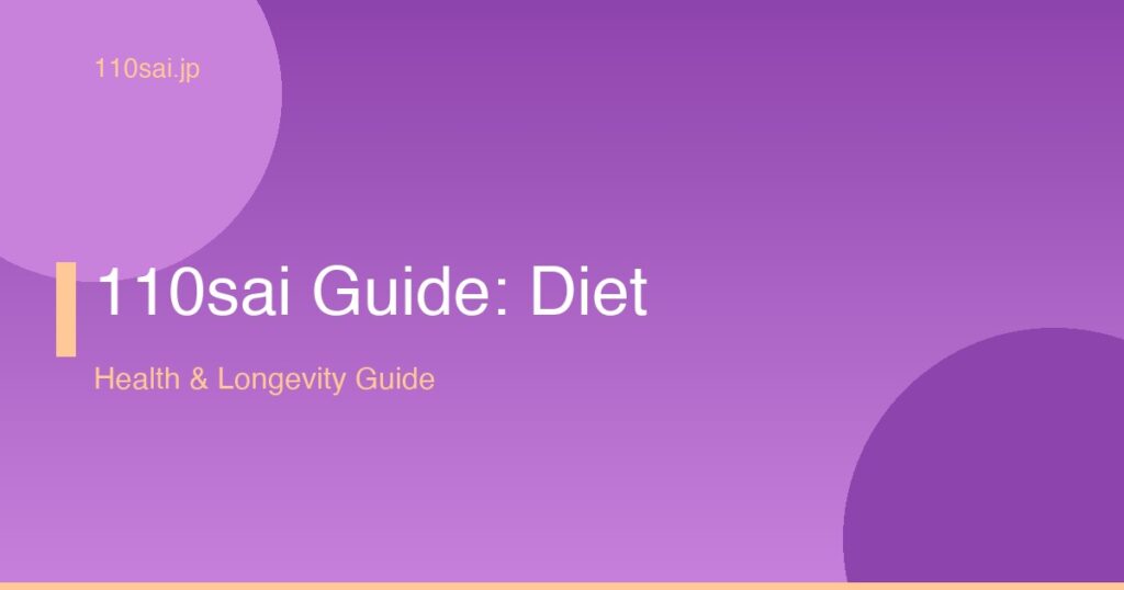 110sai Guide: Diet