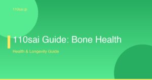 110sai Guide: Bone Health