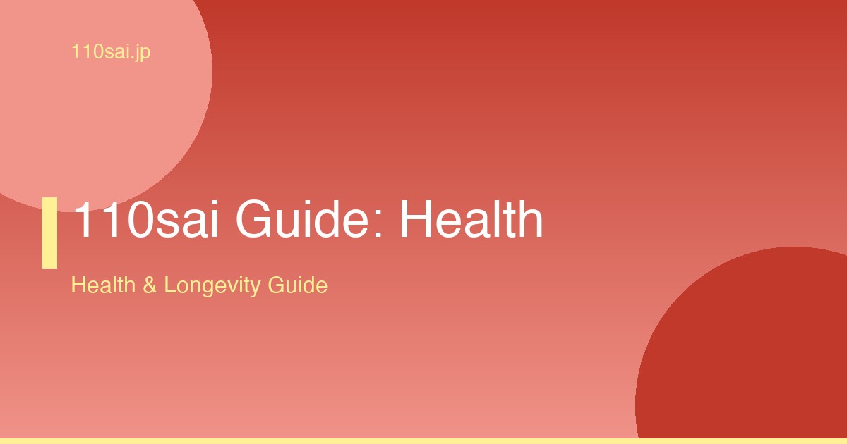 110sai Guide: Health