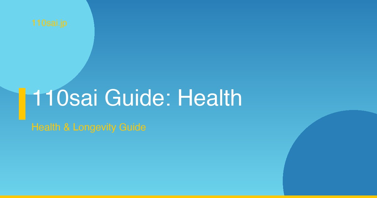 110sai Guide: Health