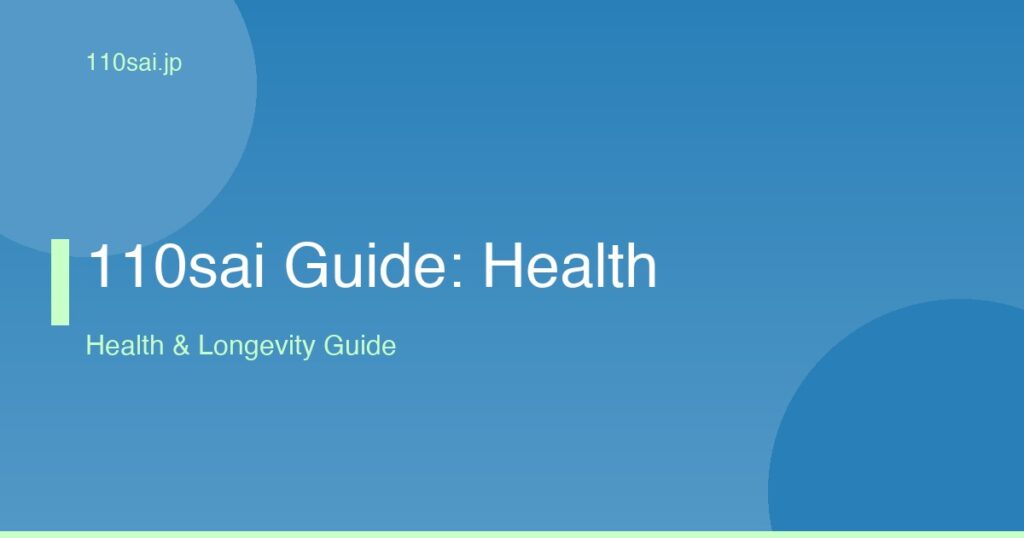 110sai Guide: Health